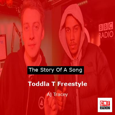 Toddla T Freestyle – Aj Tracey