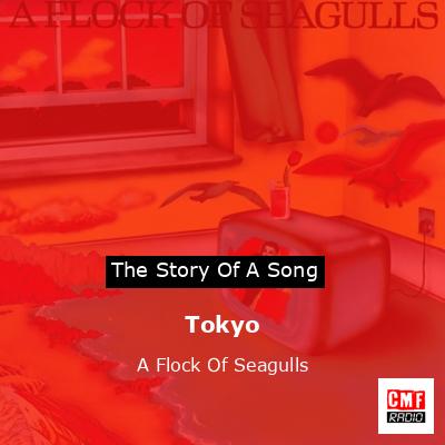 Tokyo – A Flock Of Seagulls