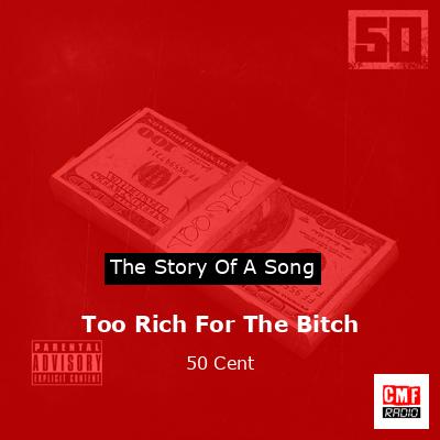 Too Rich For The Bitch – 50 Cent