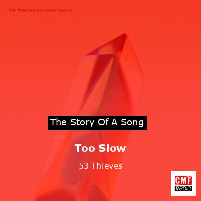 Too Slow – 53 Thieves