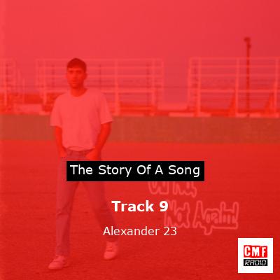 Track 9 – Alexander 23