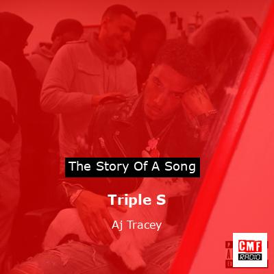 Triple S – Aj Tracey