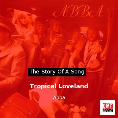 Tropical Loveland – Abba