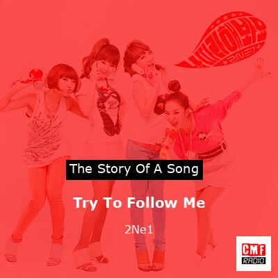 Try To Follow Me – 2Ne1