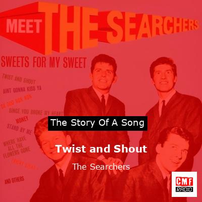Twist and Shout – The Searchers