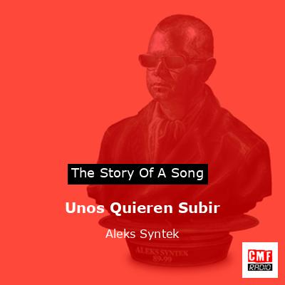 final cover Unos Quieren Subir Aleks Syntek