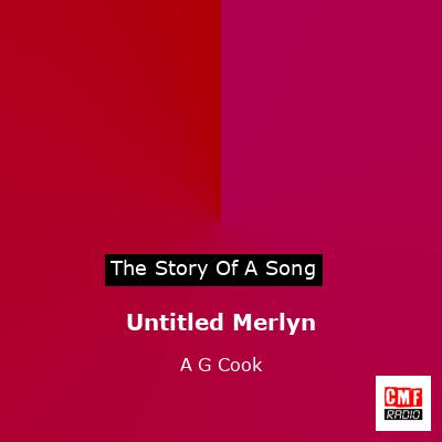 Untitled Merlyn – A G Cook