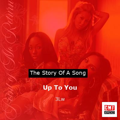 Up To You – 3Lw
