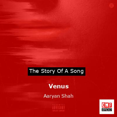 Venus – Aaryan Shah