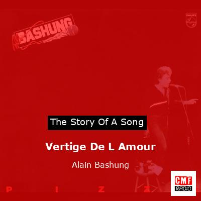 Vertige De L Amour – Alain Bashung