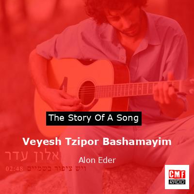 Veyesh Tzipor Bashamayim – Alon Eder