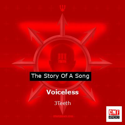 Voiceless – 3Teeth