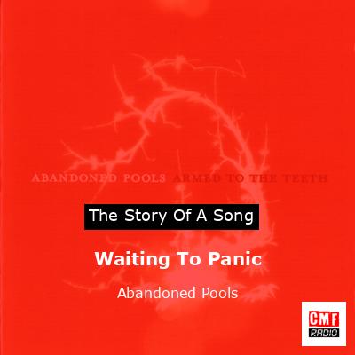 Waiting To Panic – Abandoned Pools