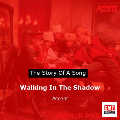 Walking In The Shadow – Accept