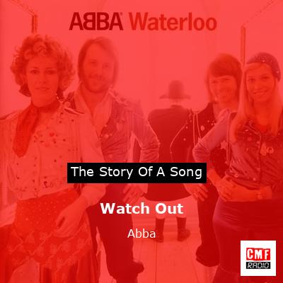 Watch Out – Abba