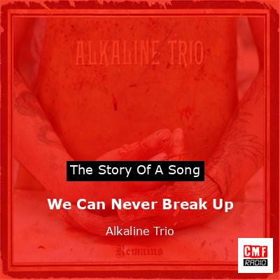 final cover We Can Never Break Up Alkaline Trio