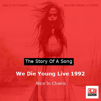 final cover We Die Young Live 1992 Alice In Chains 1