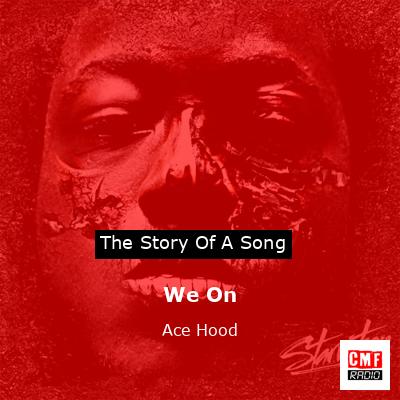 We On – Ace Hood