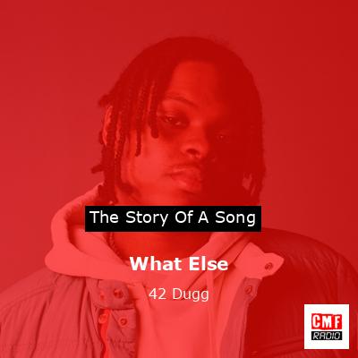 What Else – 42 Dugg
