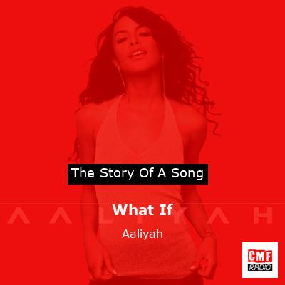 What If – Aaliyah