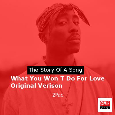 final cover What You Won T Do For Love Original Verison 2Pac