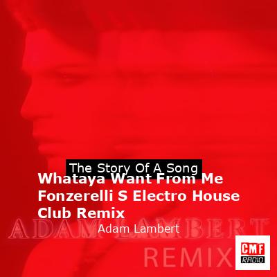 Whataya Want From Me Fonzerelli S Electro House Club Remix – Adam Lambert