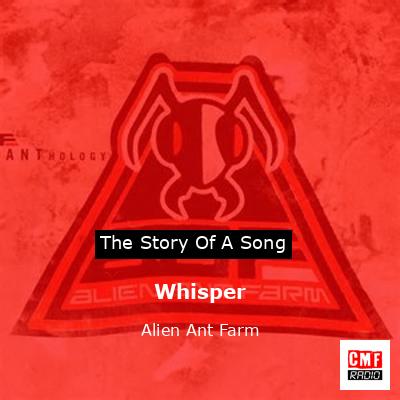Whisper – Alien Ant Farm