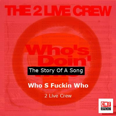 Who S Fuckin Who – 2 Live Crew
