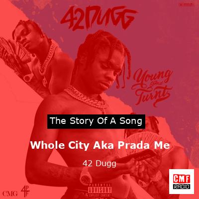 Whole City Aka Prada Me – 42 Dugg