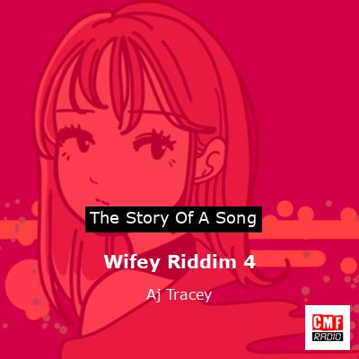 Wifey Riddim 4 – Aj Tracey