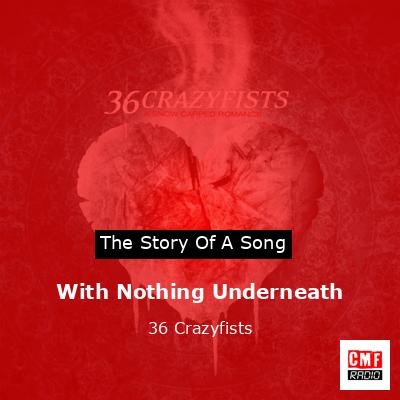 With Nothing Underneath – 36 Crazyfists