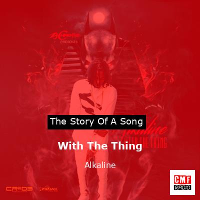 With The Thing – Alkaline