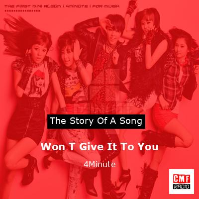 Won T Give It To You – 4Minute
