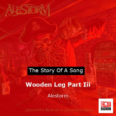 Wooden Leg Part Iii – Alestorm