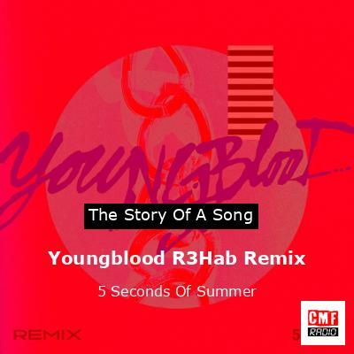 Youngblood R3Hab Remix – 5 Seconds Of Summer