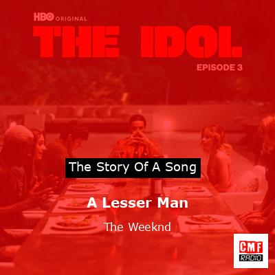 final cover A Lesser Man The Weeknd