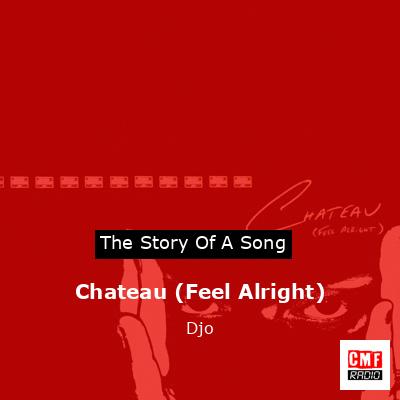 Chateau (Feel Alright) – Djo