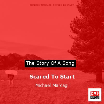 final cover Scared To Start Michael Marcagi