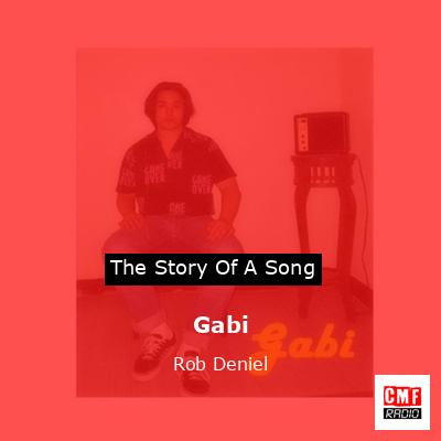 Gabi – Rob Deniel