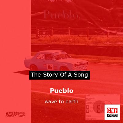 Pueblo – wave to earth