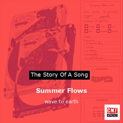 Summer Flows – wave to earth