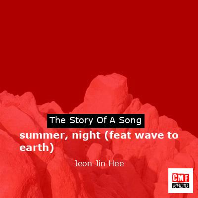 final cover summer night feat wave to earth Jeon Jin Hee