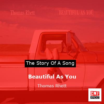 Beautiful As You – Thomas Rhett