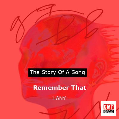 Remember That – LANY