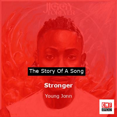 Stronger – Young Jonn