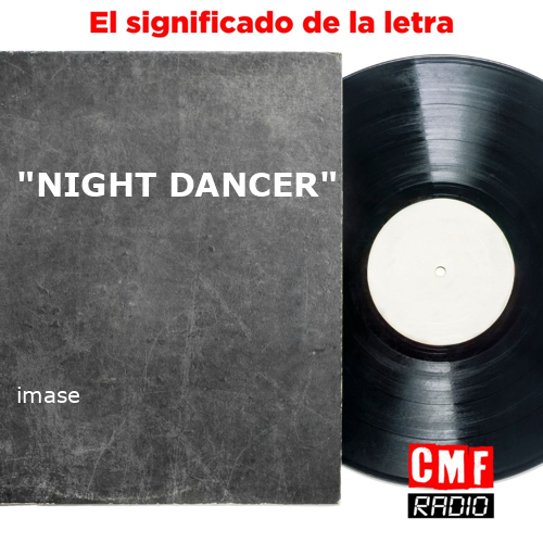 NIGHT DANCER – música e letra de imase