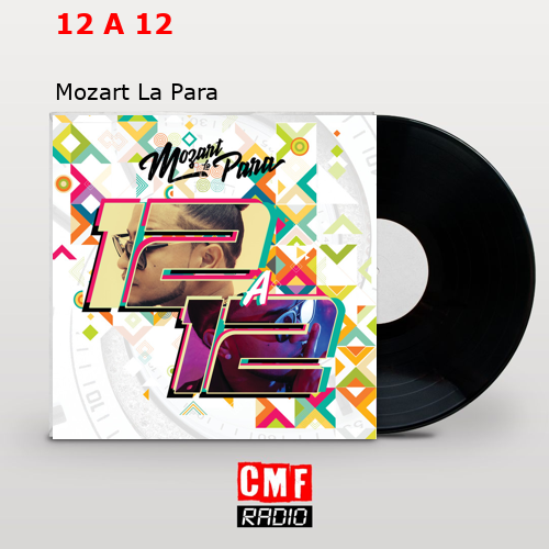 12 A 12 – Mozart La Para