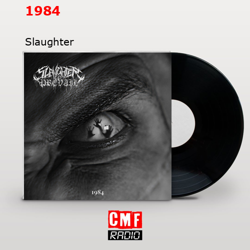 1984 – Slaughter