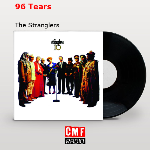 96 Tears – The Stranglers