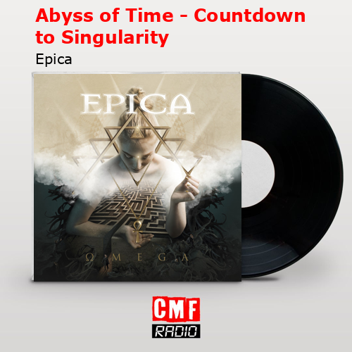 Abyss of Time – Countdown to Singularity – Epica